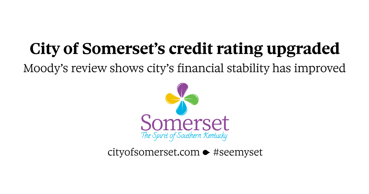 City of Somerset’s credit rating upgraded City of Somerset, Kentucky